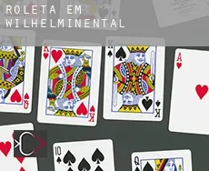Roleta em  Wilhelminental