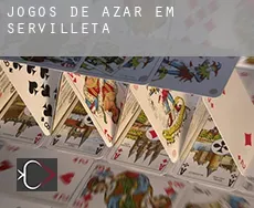 Jogos de azar em Servilleta