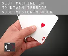 Slot machine em  Mountain Terrace Subdivision Number 1-4