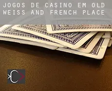 Jogos de casino em  Old Weiss and French Place