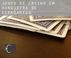 Jogos de casino em  Xunqueira de Espadanedo