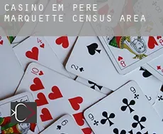 Casino em  Père-Marquette (census area)