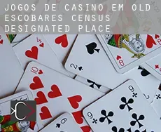 Jogos de casino em  Old Escobares