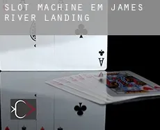 Slot machine em  James River Landing