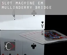 Slot machine em  Mullinderry Bridge