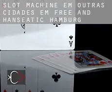 Slot machine em  Outras cidades em Free and Hanseatic Hamburg