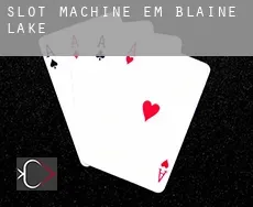 Slot machine em  Blaine Lake