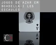 Jogos de azar em  Boadella i les Escaules