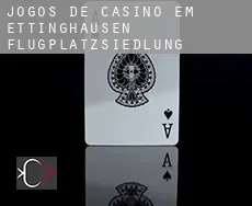 Jogos de casino em Ettinghausen Flugplatzsiedlung