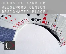Jogos de azar em  Wedgewood