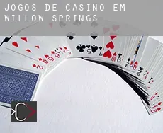 Jogos de casino em  Willow Springs