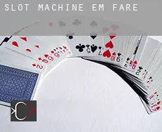 Slot machine em  Fare