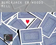 Blackjack em  Woods Mill