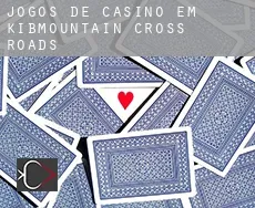 Jogos de casino em  Kibmountain Cross Roads