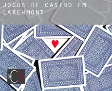 Jogos de casino em  Larchmont