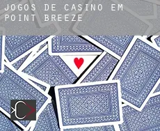 Jogos de casino em  Point Breeze