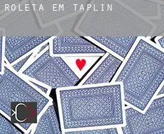 Roleta em  Taplin