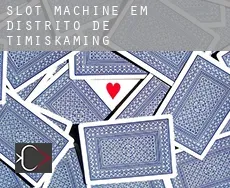 Slot machine em  Distrito de Timiskaming