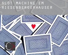 Slot machine em  Riesenbergerhäuser