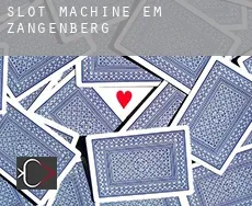Slot machine em  Zangenberg