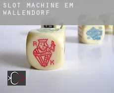 Slot machine em  Wallendorf