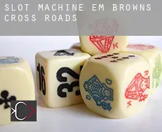 Slot machine em Browns Cross Roads