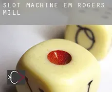 Slot machine em  Rogers Mill