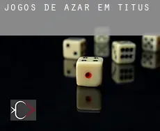 Jogos de azar em  Titus