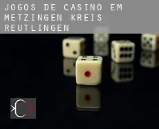 Jogos de casino em Metzingen Kreis Reutlingen