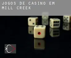 Jogos de casino em Mill Creek