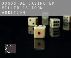 Jogos de casino em Miller Calioon Addition