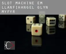 Slot machine em Llanfihangel-Glyn-Myfyr