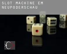 Slot machine em Neupoderschau