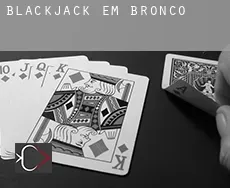 Blackjack em  Bronco