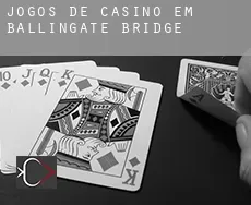 Jogos de casino em  Ballingate Bridge