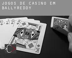 Jogos de casino em Ballyreddy