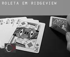 Roleta em  Ridgeview