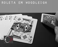 Roleta em  Woodleigh