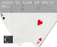 Jogos de azar em  White Hall