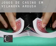 Jogos de casino em  Vilanova de Arousa