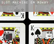 Slot machine em  Mowry