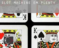Slot machine em  Plenty