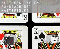 Slot machine em Rohrbach bei Mattersburg