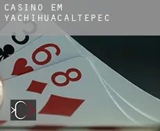 Casino em  Yachihuacaltepec