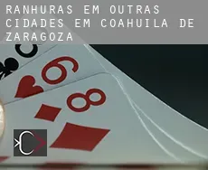 Ranhuras em  Outras cidades em Coahuila de Zaragoza