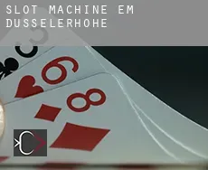 Slot machine em  Düsselerhöhe
