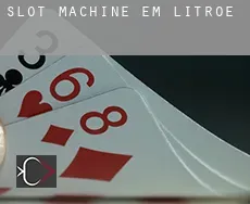 Slot machine em  Litroe