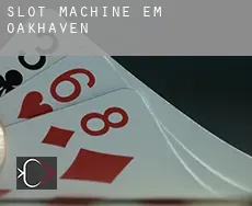Slot machine em  Oakhaven