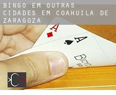 Bingo em  Outras cidades em Coahuila de Zaragoza