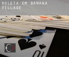 Roleta em  Banana Village